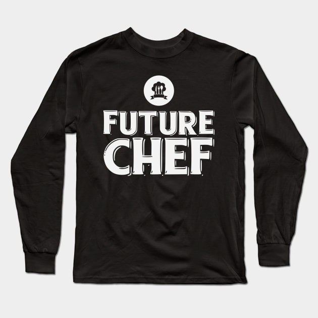 Future Chef Long Sleeve T-Shirt by Venus Complete